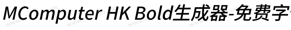 MComputer HK Bold生成器字体转换